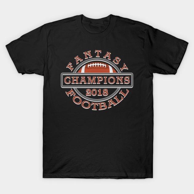 Fantasy Football League Champions 2018 T-Shirt by TeeCreations